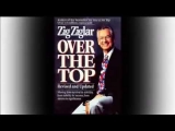 Over the top by Zig Ziglar
