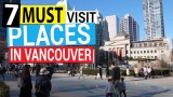 7 Must Visit Places In Vancouver B.C. Canada (2019) | Vancouver...