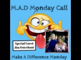 MAD Monday Call With Guest Jim Osterhout