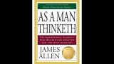 As A Man Thinketh By James Allen - Full Audiobook