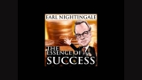 Earl Nightingale Essence of Success