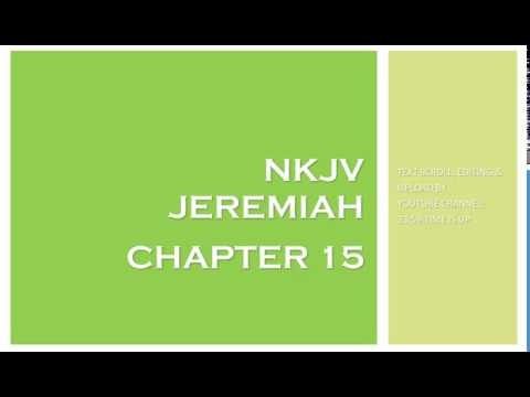 Jeremiah 15 - NKJV (Audio Bible & Text)