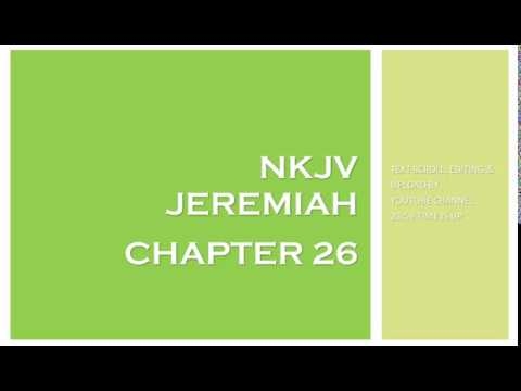 Jeremiah 26 - NKJV (Audio Bible & Text)