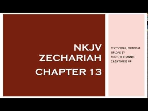 Zechariah 13 - NKJV (Audio Bible & Text)