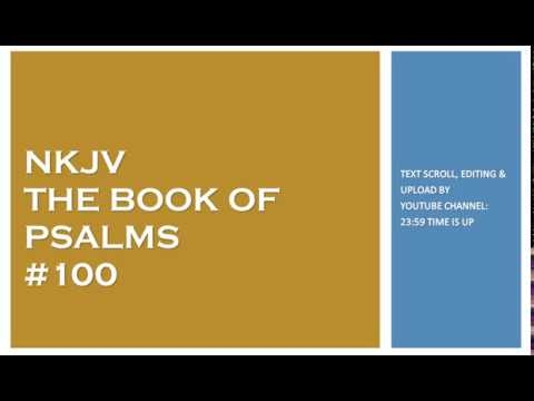 Psalm 100 - NKJV - (Audio Bible & Text)