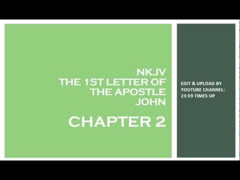 1st John 2 - NKJV - Chapter 2 (Audio Bible & Text)