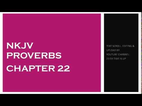 Proverbs 22 - NKJV - (Audio Bible & Text)