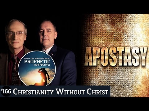 Christianity Without Christ | Prophetic Perspectives 166