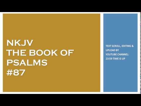 Psalm 87 - NKJV - (Audio Bible & Text)