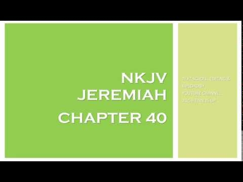 Jeremiah 40 - NKJV (Audio Bible & Text)