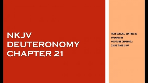 Deuteronomy 21 - NKJV - (Audio Bible & Text)