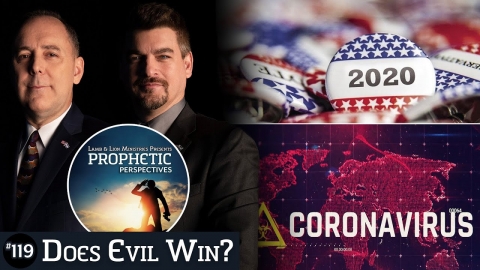 Does Evil Win? | Prophetic Perspectives #119