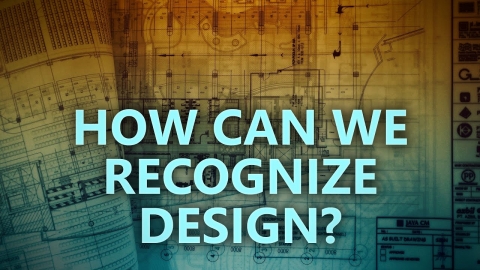 How can we recognize design?