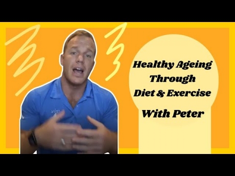 Healthy Ageing Through Diet and Exercise