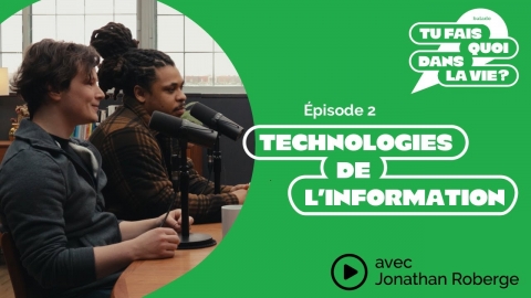 Tu fais quoi dans la vie? Technologies de l'information