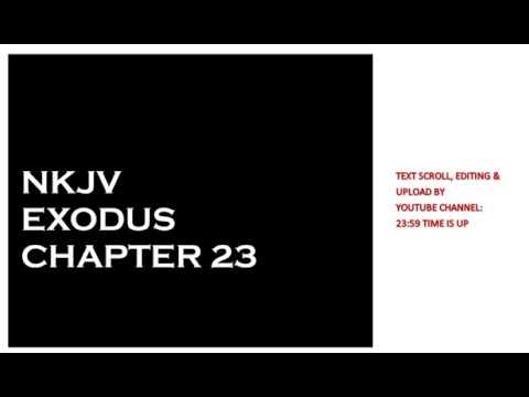 Exodus 23 - NKJV - (Audio Bible & Text)