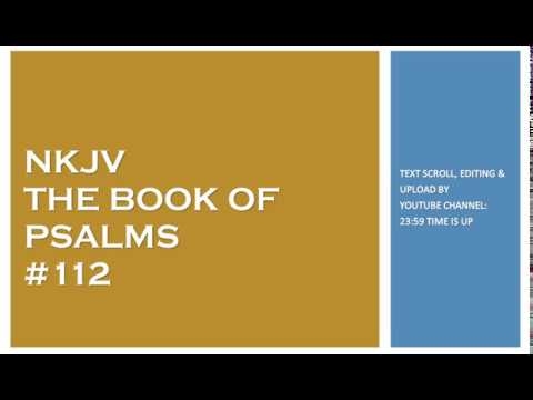 Psalm 112 - NKJV - (Audio Bible & Text)