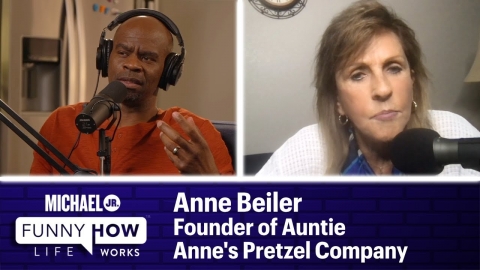 Funny How Life Works When You Start Auntie Anne's Pretzel Company (w/ Anne Beiler) | Michael Jr.