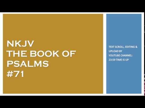 Psalm 71 - NKJV - (Audio Bible & Text)