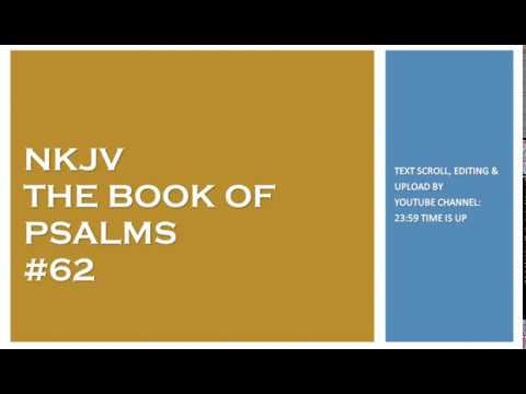 Psalm 62 - NKJV - (Audio Bible & Text)