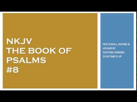 Psalm 8 - NKJV - (Audio Bible & Text)