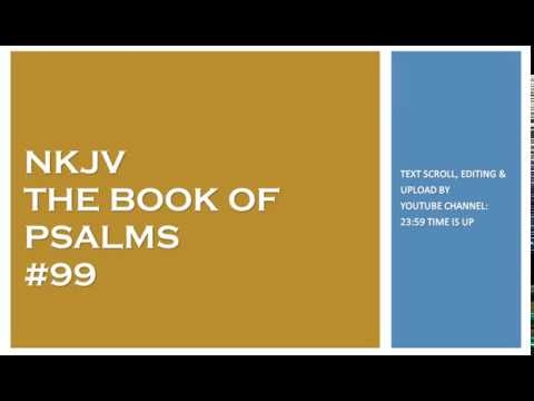 Psalm 99 - NKJV - (Audio Bible & Text)
