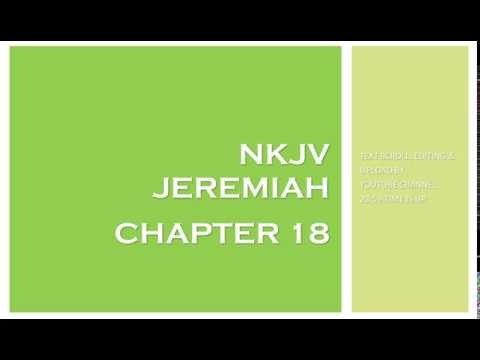 Jeremiah 18 - NKJV (Audio Bible & Text)
