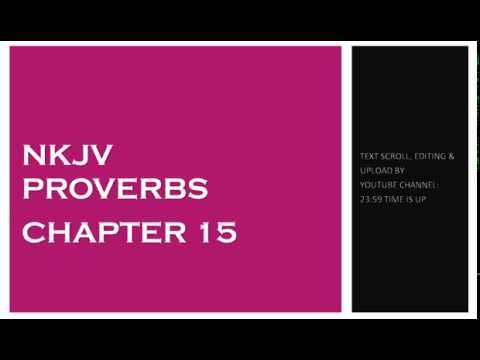 Proverbs 15 - NKJV - (Audio Bible & Text)