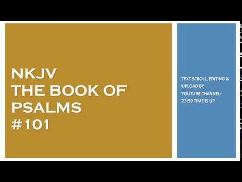 Psalm 101 - NKJV - (Audio Bible & Text)