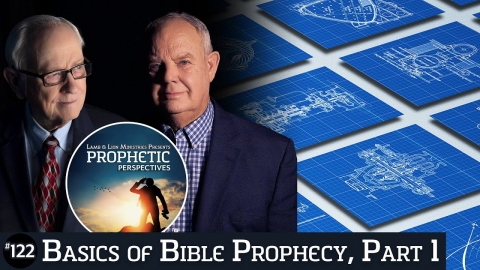 Basics of Bible Prophecy, Part 1 | Prophetic Perspectives #122