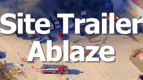 Longueuil: AcelorMittal factory construction site trailer fire...