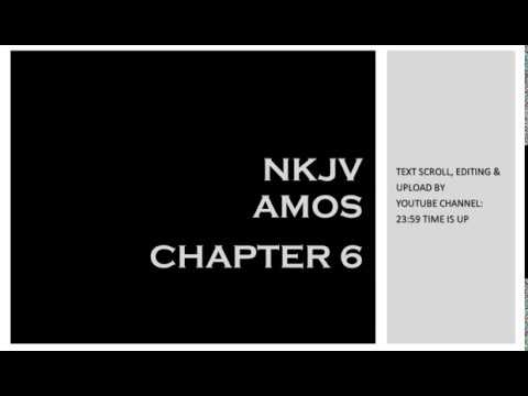 Amos 6 - NKJV (Audio Bible & Text)