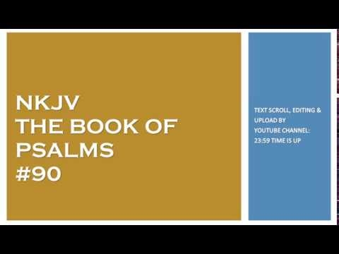 Psalm 90 - NKJV - (Audio Bible & Text)