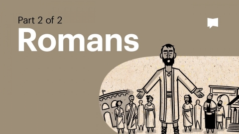 Overview: Romans Ch. 5-16