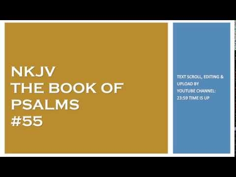 Psalm 55 - NKJV - (Audio Bible & Text)
