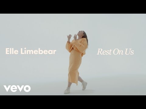 Elle Limebear - Rest On Us (Official Music Video)
