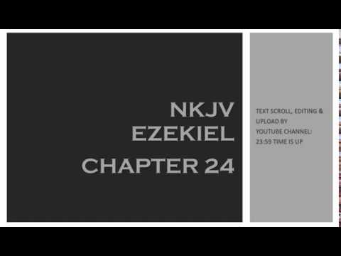 Ezekiel 24 - NKJV (Audio Bible & Text)