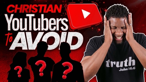 3 Christian YouTube Channels You Need to Unsubscribe From...NOW!