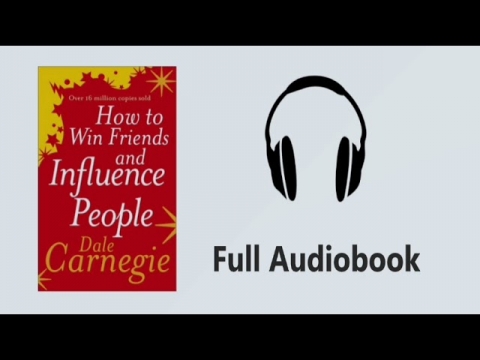 How to Win Friends and Influence People by Dale Carnegie Audiobook