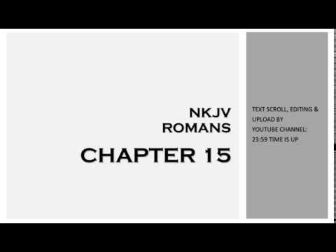 Romans 15 - NKJV (Audio Bible & Text)