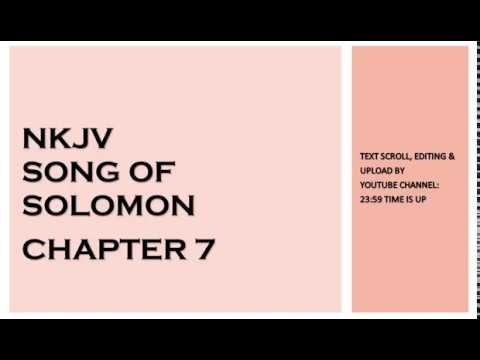 Song Of Solomon 7 - NKJV (Audio Bible & Text)
