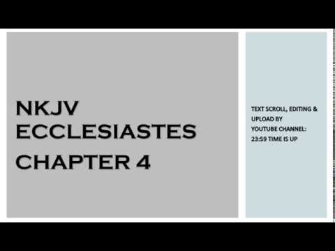 Ecclesiastes 4 - NKJV (Audio Bible & Text)