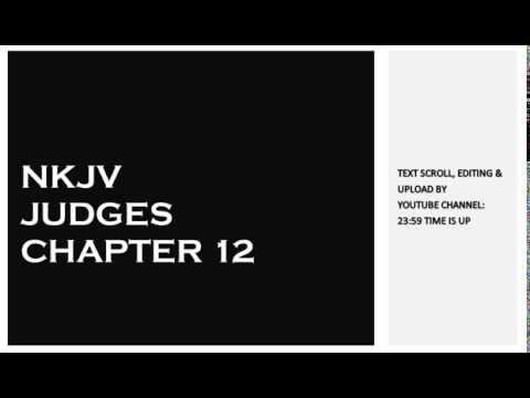 Judges 12 - NKJV - (Audio Bible & Text)