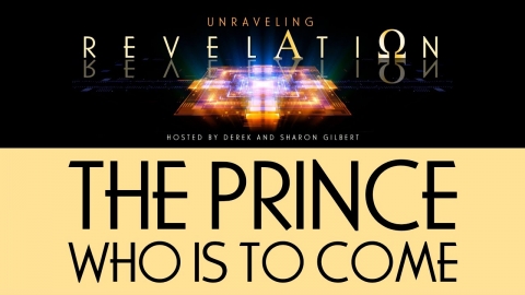 Unraveling Revelation: The Prince Who is to Come