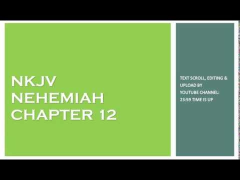 Nehemiah 12 - NKJV - (Audio Bible & Text)