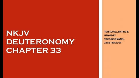 Deuteronomy 33 - NKJV - (Audio Bible & Text)