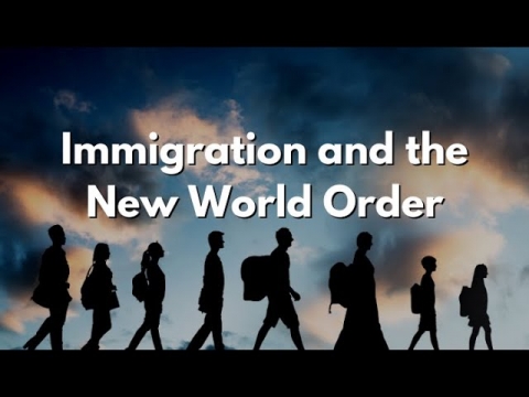 Immigration and the New World Order