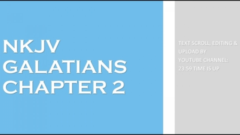 Galatians 2 - NKJV (Audio Bible & Text)