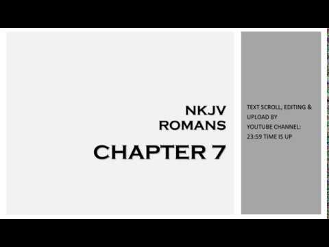 Romans 7 - NKJV (Audio Bible & Text)