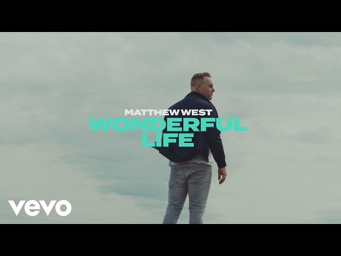 Matthew West - Wonderful Life (Official Music Video)